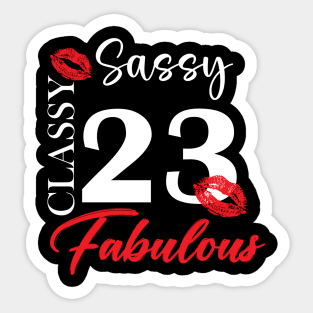 Sassy classy fabulous 23, 23th birth day shirt ideas,23th birthday, 23th birthday shirt ideas for her, 23th birthday shirts Sticker